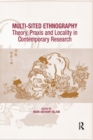 Image for Multi-sited ethnography  : theory, praxis and locality in contemporary research