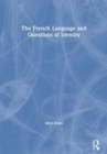 Image for The French language and questions of identity