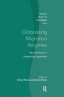 Image for Globalizing migration regimes  : new challenges to transnational cooperation