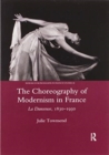 Image for The Choreography of Modernism in France