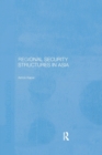 Image for Regional Security Structures in Asia