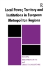 Image for Local Power, Territory and Institutions in European Metropolitan Regions