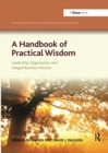 Image for A handbook of practical wisdom  : leadership, organization and integral business practice