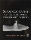 Image for X-Radiography of Textiles, Dress and Related Objects