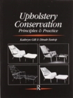 Image for Upholstery Conservation: Principles and Practice