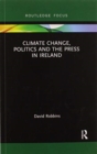 Image for Climate Change, Politics and the Press in Ireland