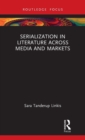 Image for Serialization in literature across media and markets