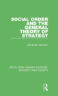 Image for Social Order and the General Theory of Strategy