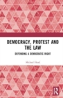Image for Democracy, protest and the law  : defending a democratic right