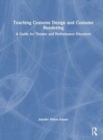 Image for Teaching costume design and costume rendering  : a guide for theatre and performance educators