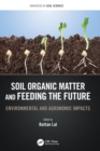 Image for Soil organic matter and feeding the future  : environmental and agronomic impacts