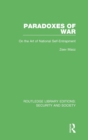 Image for Paradoxes of War