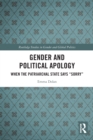 Image for Gender and political apology  : when the patriarchal state says &quot;sorry&quot;