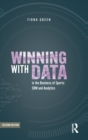 Image for Winning with data in the business of sports  : CRM and analytics