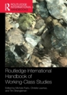 Image for Routledge International Handbook of Working-Class Studies