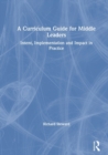 Image for A curriculum guide for middle leaders  : intent, implementation, and impact in practice