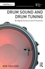 Image for Drum sound and drum tuning  : bridging science and creativity