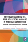 Image for Reconceptualizing the Role of Critical Dialogue in American Classrooms