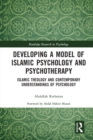 Image for Developing a Model of Islamic Psychology and Psychotherapy