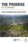 Image for The promise of planning  : global aspirations and South African experience since 2008