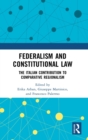 Image for Federalism and constitutional law  : the Italian contribution to comparative regionalism