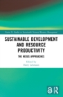 Image for Sustainable development and resource productivity  : the Nexus approaches