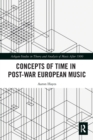Image for Concepts of time in post-war European music