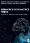 Image for Network psychometrics with R  : a guide for behavioral and social scientists