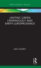 Image for Uniting Green Criminology and Earth Jurisprudence