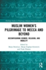 Image for Muslim Women’s Pilgrimage to Mecca and Beyond