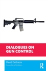 Image for Dialogues on gun control