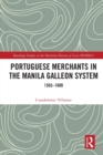 Image for Portuguese Merchants in the Manila Galleon System