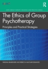 Image for Ethics in group psychotherapy  : principles and practical strategies