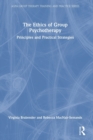 Image for Ethics in group psychotherapy  : principles and practical strategies