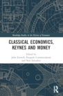 Image for Classical Economics, Keynes and Money