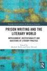 Image for Prison Writing and the Literary World