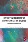 Image for History in management and organization studies  : from margin to mainstream