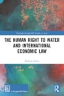 Image for The Human Right to Water and International Economic Law