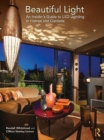Image for Beautiful lighting  : an insider&#39;s guide to LED lighting in homes and gardens