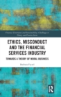 Image for Ethics, Misconduct and the Financial Services Industry