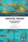 Image for Contextual theology  : skills and practices of liberating faith