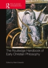 Image for The Routledge handbook of early Christian philosophy