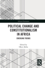 Image for Political change and constitutionalism in Africa  : emerging trends