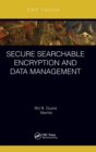 Image for Secure Searchable Encryption and Data Management