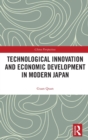 Image for Technological Innovation and Economic Development in Modern Japan