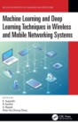 Image for Machine Learning and Deep Learning Techniques in Wireless and Mobile Networking Systems