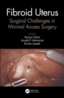 Image for Fibroid uterus  : surgical challenges in minimal access surgery