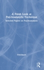 Image for A Fresh Look at Psychoanalytic Technique