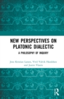 Image for New perspectives on Platonic dialectic  : a philosophy of inquiry