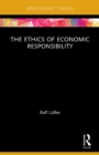 Image for The Ethics of Economic Responsibility
